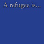 Thought for the Week:  A Refugee